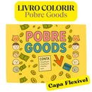 Livro para Colorir Pobre Goods ou CLT Goods  Diversão Garantida®